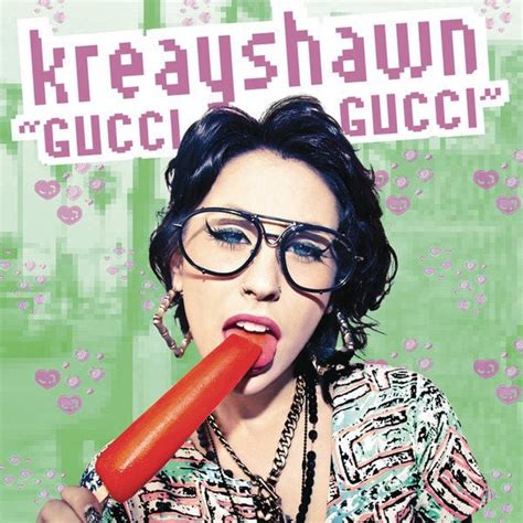 gucci gucci kreayshawn.